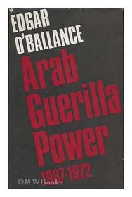 Arab Guerilla Power 1967 - 1972