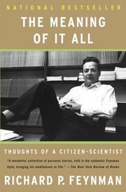 The Meaning of It All: Thoughts of a Citizen-Scientist