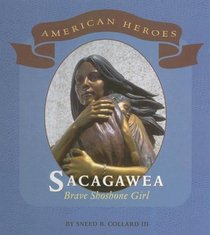 Sacagawea: Brave Shoshone Girl (American Heros)