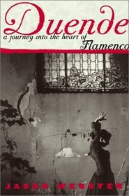 Duende : A Journey Into the Heart of Flamenco