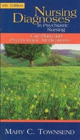 Nursing Diagnoses in Psychiatric Nursing: Care Plans and Psychotropic Medications