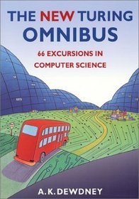 The New Turing Omnibus : Sixty-Six Excursions in Computer Science