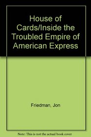 House of Cards / Inside the Troubled Empire of American Express