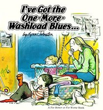 I've Got the One-More-Washload Blues (For Better or For Worse)