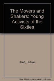 The Movers and Shakers: Young Activists of the Sixties