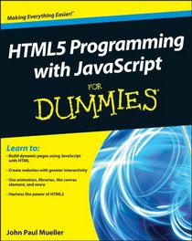 HTML5 Programming with JavaScript For Dummies (For Dummies (Computer/Tech))