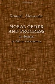 Moral Order and Progress: an Analysis of Ethical Conceptions