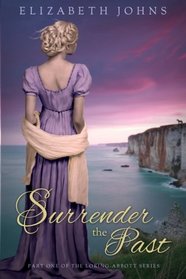 Surrender The Past (Loring-Abbott Series) (Volume 1)