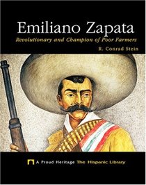 Emiliano Zapata: Revolutionary and Champion of Poor Farmers (Proud Heritage: the Hispanic Library)