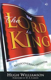 The Lord is King: A Personal Rediscovery