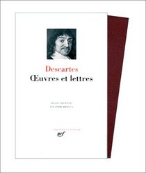 Descartes: Oeuvres et Lettres (French Edition)