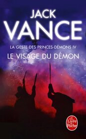Le Visage du dmon (La Geste des princes-dmons, tome 4)