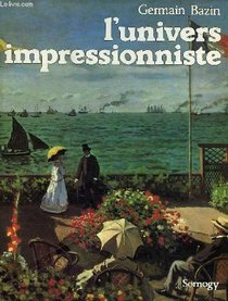 L'univers impressionniste (French Edition)
