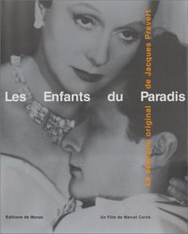 Les enfants du paradis: Le scenario original de Jacques Prevert, un film de Marcel Carne (French Edition)