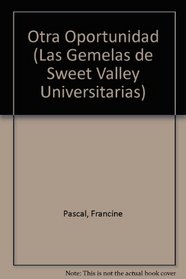 Otra Oportunidad (Sweet Valley University) (Spanish Edition)