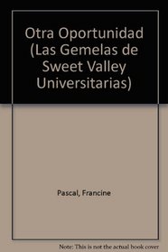 Otra Oportunidad (Sweet Valley University) (Spanish Edition)