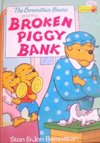 The Berenstain Bears and the Broken Piggy Bank