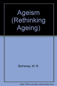 Ageism (Rethinking Ageing)