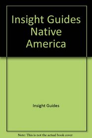Insight Guides Native America (Insight Guides)