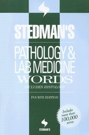 Stedman's Pathology And Laboratory Medicine Words: Includes Histology (Stedman's Word Books)