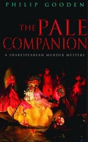 The Pale Companion (Shakespearean Murder, Bk 3)
