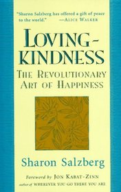 Lovingkindness : The Revolutionary Art of Happiness