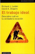 El trabajo ideal: Descubre cual es tu verdadera vocacion (Paidos Plural) (Spanish Edition)