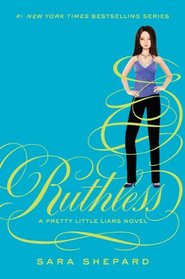 Ruthless (Pretty Little Liars, Bk 10)