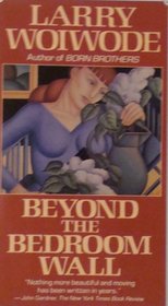 Beyond the Bedroom Wall: A Family Album (Contemporary American Fiction)