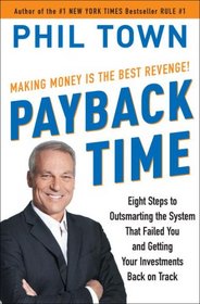 Payback Time: How to Outsmart the System That Failed You and Get Your Investments Back on Track