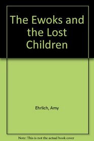 Ewoks & Lost Children