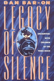 Legacy of Silence: Encounters with Children of the Third Reich