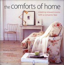 The Comforts of Home: Creating Relaxed Rooms With A Romantic Feel