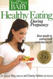 Healthy Eating During Pregnancy (You & Your Baby)