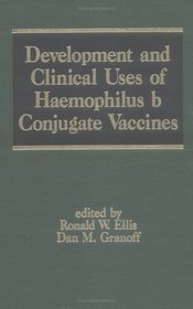 Development and Clinical Uses of Haemophilus B Conjugate Vaccines (Infectious Disease and Therapy)