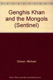Genghis Khan and the Mongols (Sentinel)