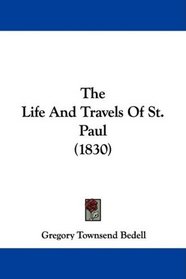 The Life And Travels Of St. Paul (1830)