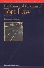 Abraham's the Forms and Functions of Tort Law: An Analytical Primer on Cases and Concepts (2nd Edition) (Concepts and Insights Series)