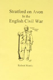 Stratford Upon Avon in the English Civil War