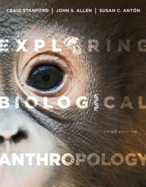 Exploring Biological Anthropology: The Essentials Plus NEW MyAnthroLab with eText (3rd Edition)
