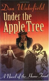 Under the Apple Tree: A Novel of the Home Front