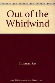 Out of the Whirlwind