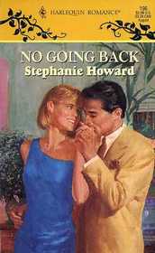 No Going Back (Harlequin Romance, No 196)