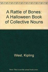 A Rattle of Bones: A Halloween Book of Collective Nouns
