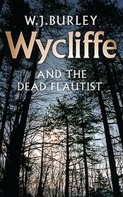 Wycliffe and the Dead Flautist (Wycliffe, Bk 17) (Large Print)