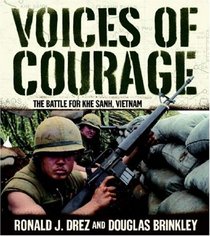Voices of Courage : The Battle for Khe Sanh, Vietnam