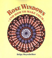 Rose Windows and How to Make Them: Coloured Tissue Paper Crafts