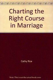 Charting the Right Course in Marriage