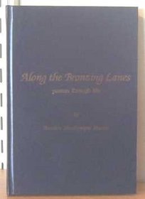 Along the Bronzing Lanes: Poems Through Life
