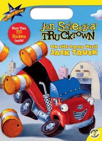 On the Road with Jack Truck: A Mega Sticker Book (Jon Scieszka's Trucktown)